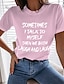 cheap Tees &amp; T Shirts-Women&#039;s Funny Tee Shirt Sometimes I Talk To Myself Then We Both Laugh And Laugh Casual Weekend Painting Short Sleeve Funny Tee Shirt T shirt Tee Round Neck Print Basic Essential Green White Black S