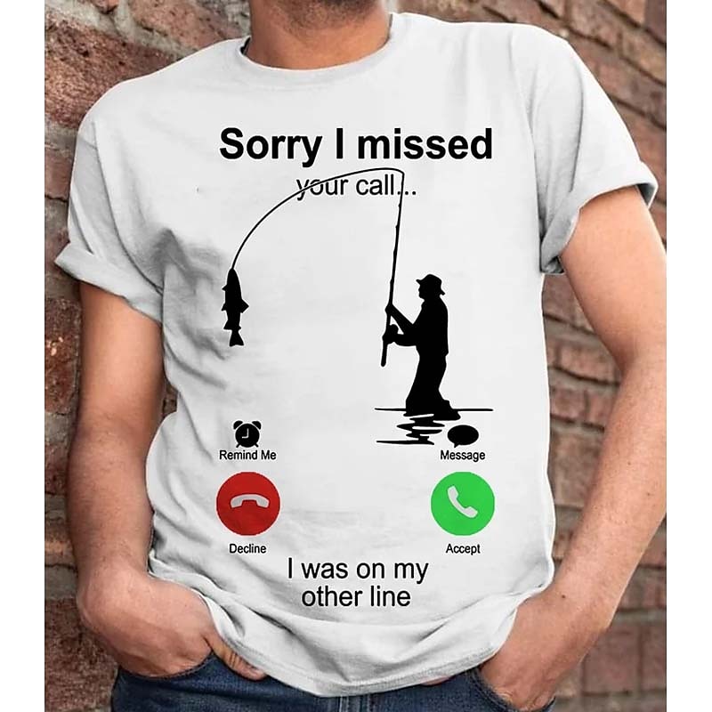 Men's T-Shirt, Funny Fishing Graphic Tee, "Sorry I Missed Your Call... I Was On My Other Line" Short Sleeve Fisherman Humor Gift2