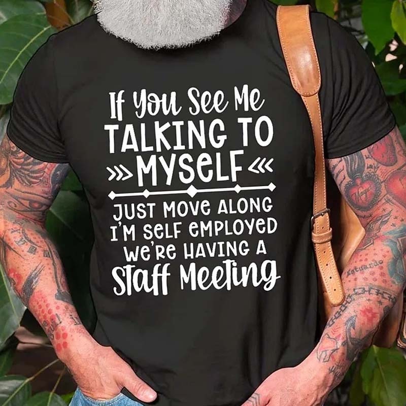 Men's Funny Short Sleeve T-Shirt - Self Employed Staff Meeting Work Humor Graphic Tee2