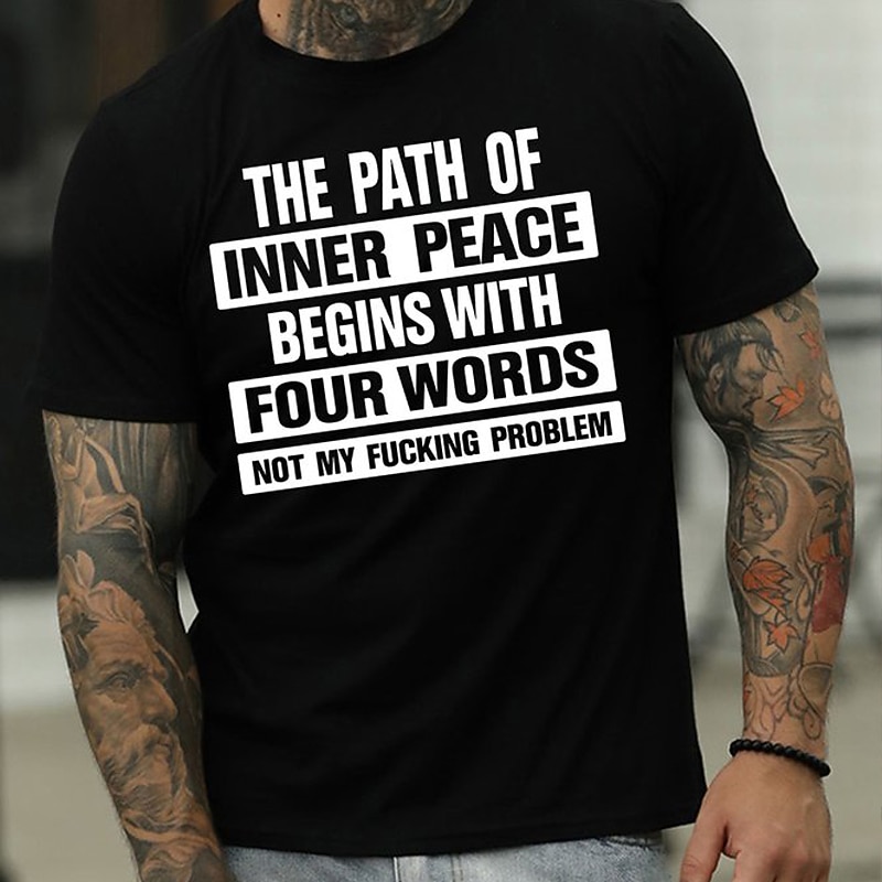 Mens Funny Sarcastic Attitude T-Shirt | Inner Peace Not My F*cking Problem Quote Graphic Tee Short Sleeve2