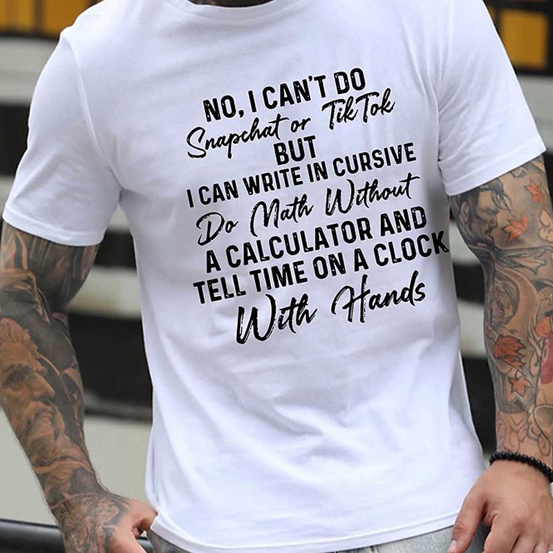 Men's Humorous Graphic T-Shirt: "No Snapchat/TikTok, Yes Cursive, Math & Clocks" Old School Lifestyle Short Sleeve3
