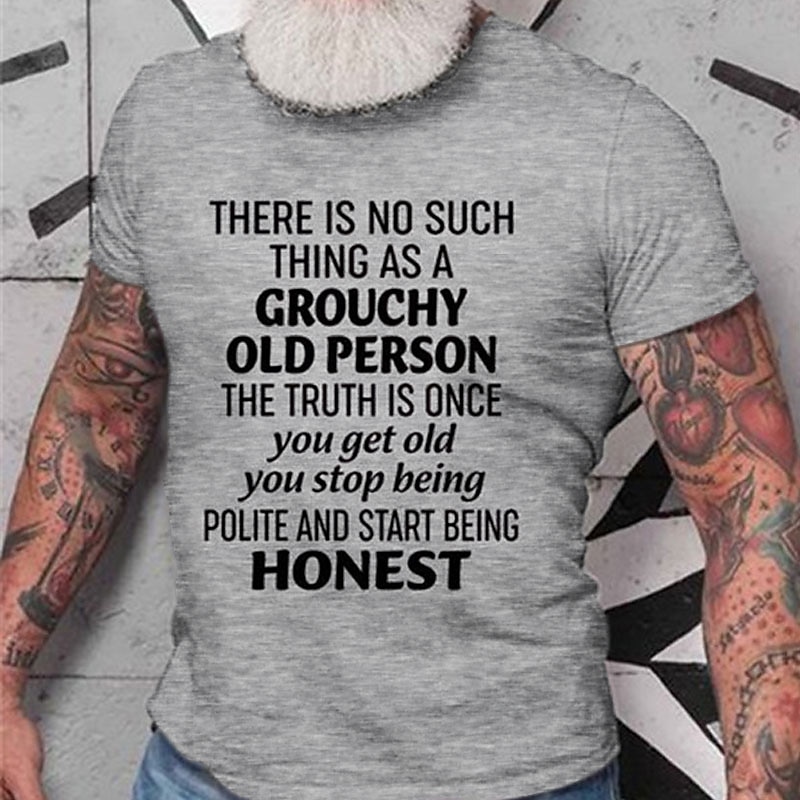 Men's Funny Graphic T-Shirt: 'No Grouchy Old Person, Just Honest' Lifestyle Humor.
