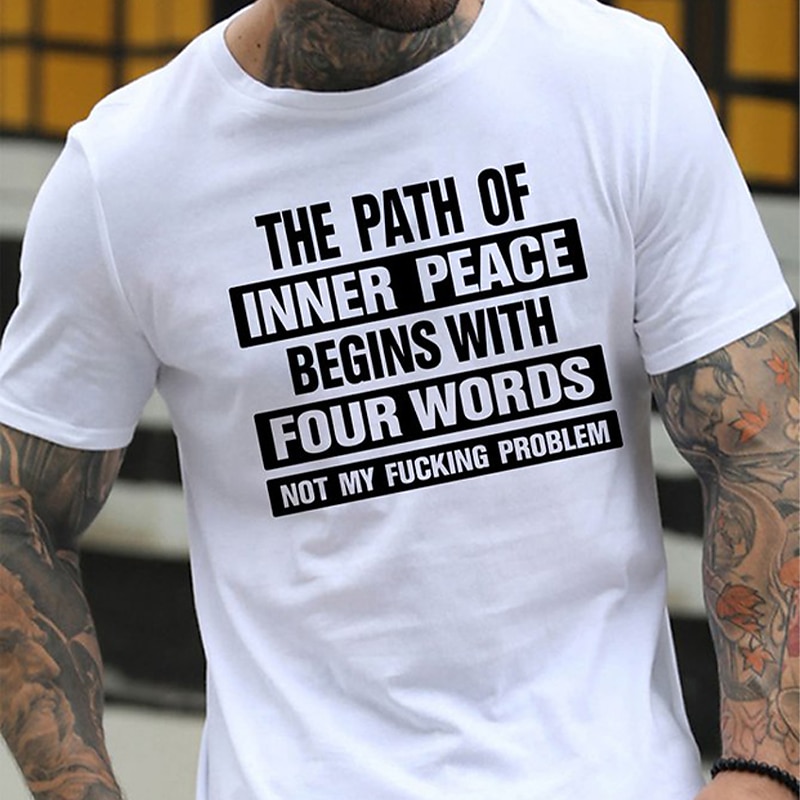 Mens Funny Sarcastic Attitude T-Shirt | Inner Peace Not My F*cking Problem Quote Graphic Tee Short Sleeve