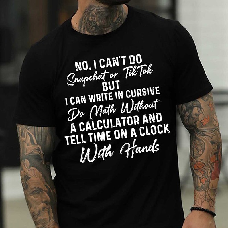 Men's Humorous Graphic T-Shirt: "No Snapchat/TikTok, Yes Cursive, Math & Clocks" Old School Lifestyle Short Sleeve4