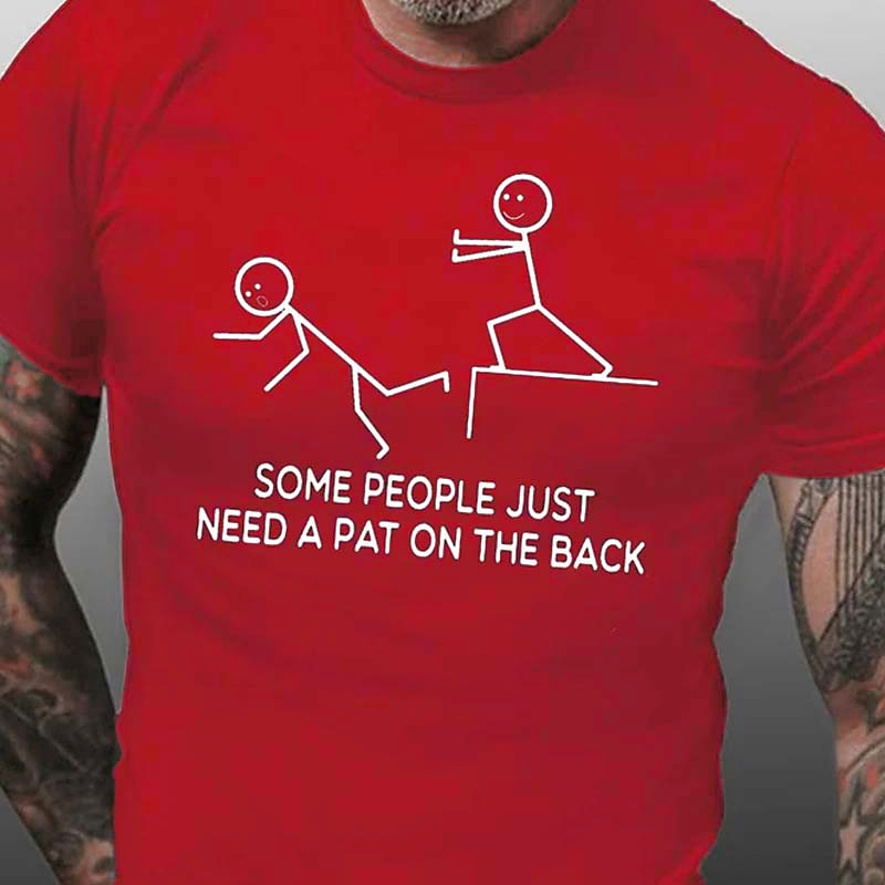 Men's Graphic T-Shirt Funny 'Some People Just Need A Pat On The Back' Pun Wordplay Humor Short Sleeve Tee3