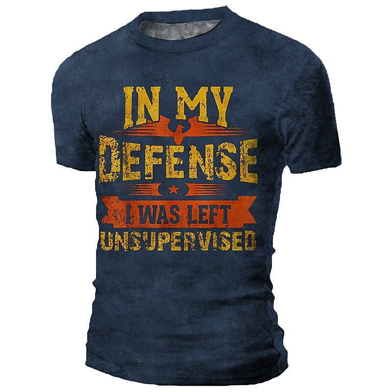 Men's Funny Graphic T-Shirt - 'In My Defense I Was Left Unsupervised' Lifestyle Humor Top2