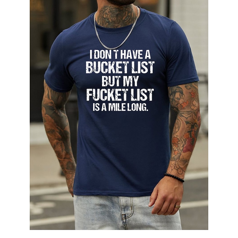 Fucket List Funny Men's T-Shirt - Sarcastic Anti-Bucket List Graphic Tee2
