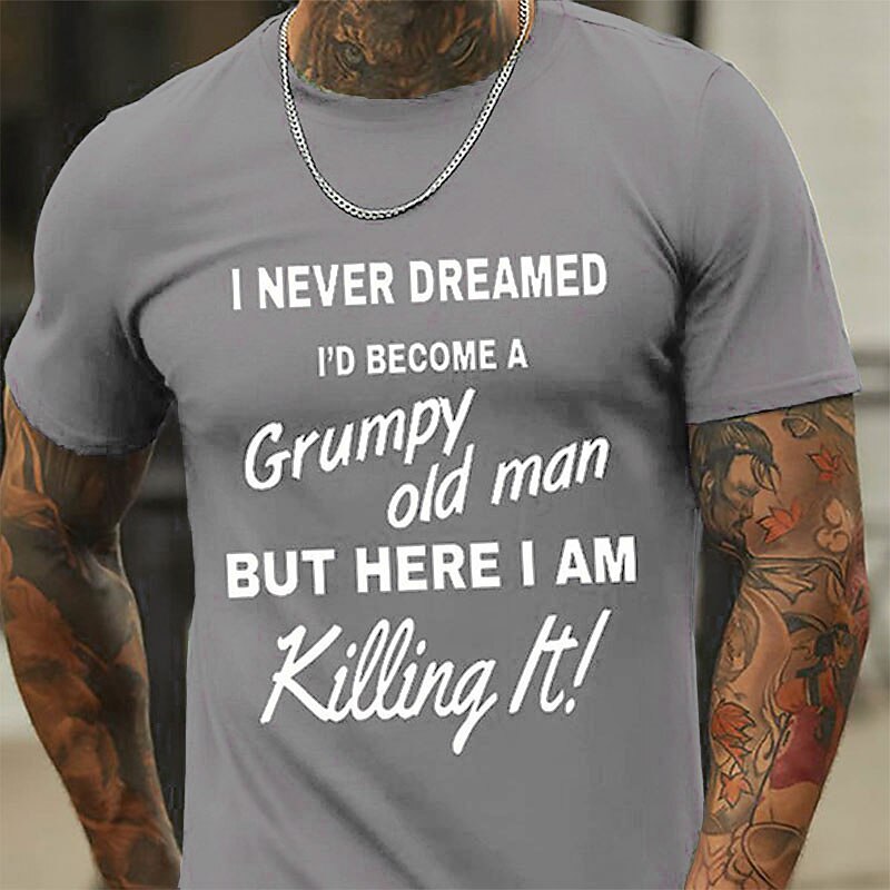 Men's Grumpy Old Man Graphic T-Shirt - Funny "I'm Killing It" Quote Tee for Dad & Grandpa4
