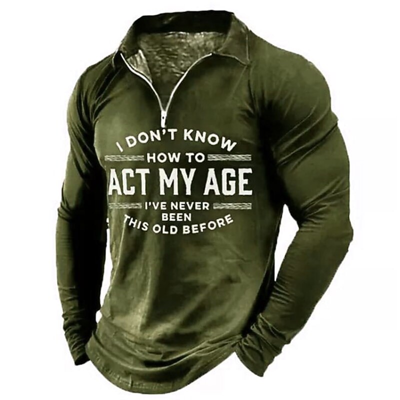 Men's Funny Graphic Long Sleeve Quarter-Zip Shirt - 'I Don't Know How to Act My Age' Humor2