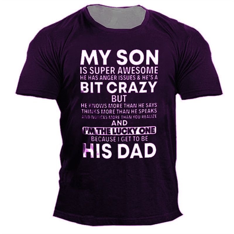 Men's My Son Is Super Awesome But He's A Bit Crazy T Shirt Funny Tee Short Sleeve T shirt 3D Print Crew Neck Shirt Designer Casual Daily Black Blue Purple Summer Clothing Apparel4