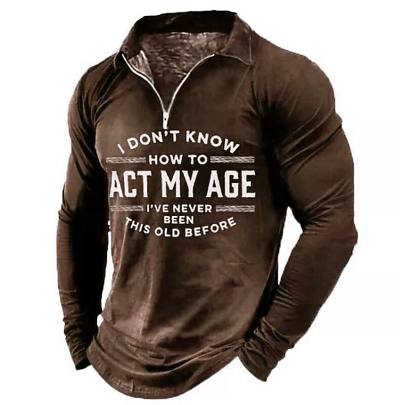 Men's Funny Graphic Long Sleeve Quarter-Zip Shirt - 'I Don't Know How to Act My Age' Humor3