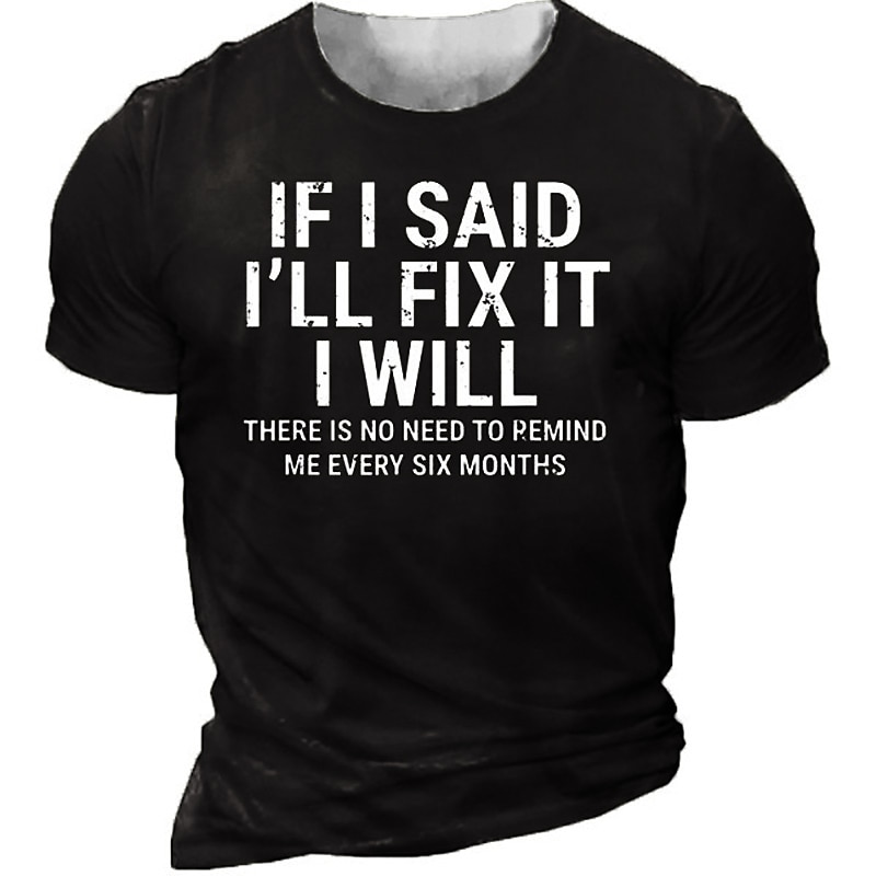 Men's Funny Graphic T-Shirt for Dads & Husbands: "No Need to Remind Me Every Six Months" Humorous Tee3
