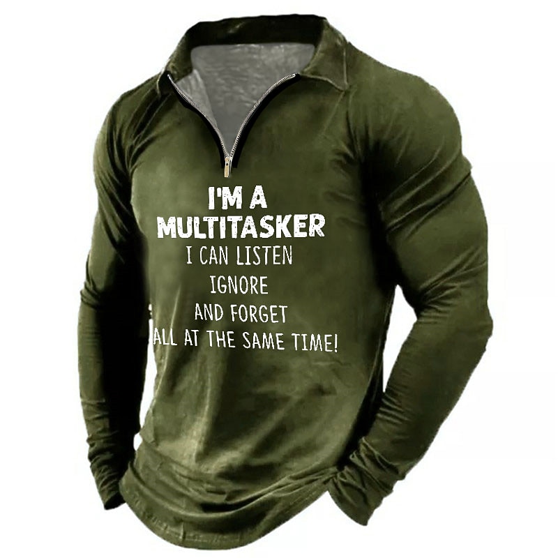 Funny "I'm a Multitasker" Quote Men's Long Sleeve Quarter-Zip Graphic Shirt for Work & Office Humor2