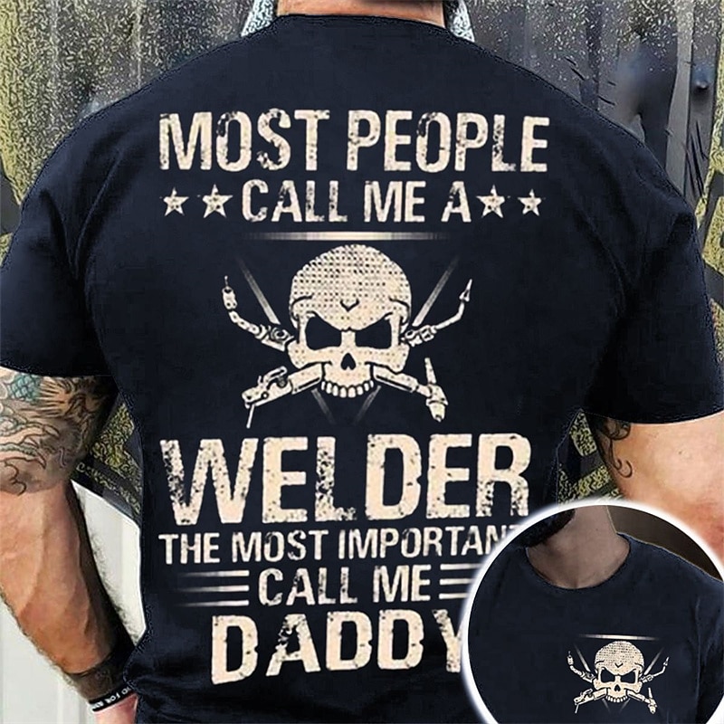 Mens Welder Dad Graphic T-Shirt - Most Important Call Me Daddy Short Sleeve Black3