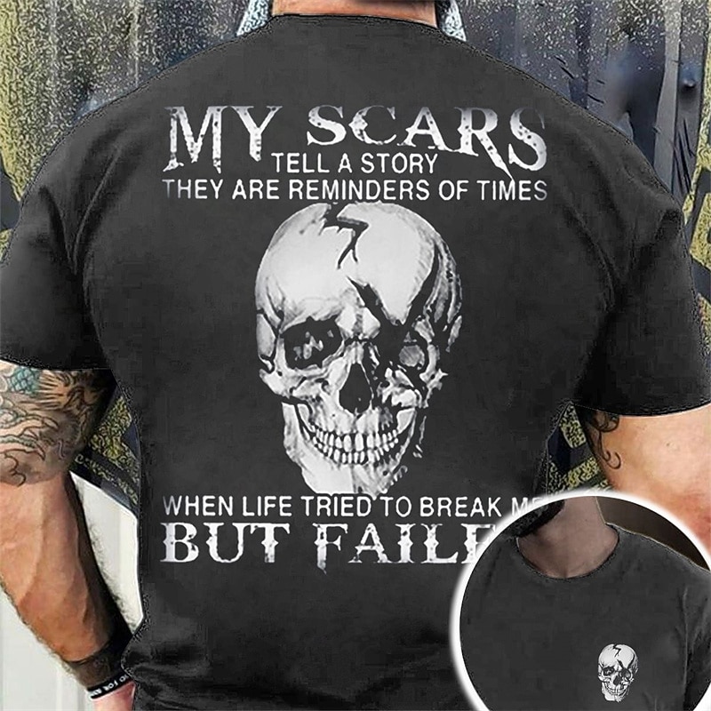 Men's Resilience T-Shirt with Skull Graphic - My Scars Tell A Story, Life Tried To Break Me But Failed3
