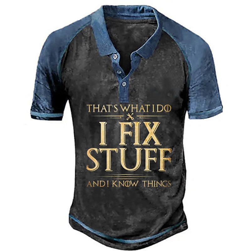 Men's 'That's What I Do I Fix Stuff And I Know Things' Funny Graphic Henley T-Shirt, Short Sleeve Work Humor Tee.3