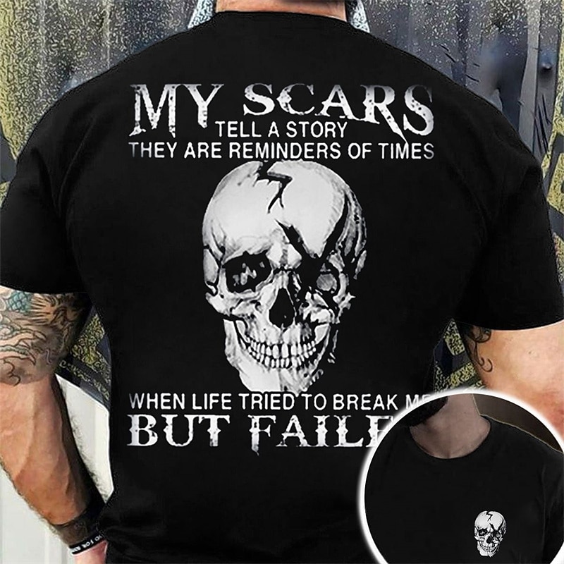 Men's Resilience T-Shirt with Skull Graphic - My Scars Tell A Story, Life Tried To Break Me But Failed4