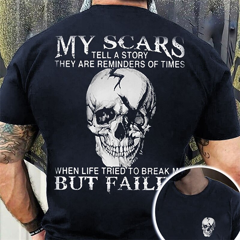 Men's Resilience T-Shirt with Skull Graphic - My Scars Tell A Story, Life Tried To Break Me But Failed2