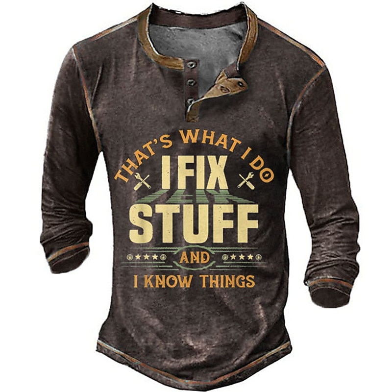Men's Long Sleeve Henley Graphic Tee, "That's What I Do I Fix Stuff And I Know Things" Slogan, Vintage Hobbies Lifestyle Humor2