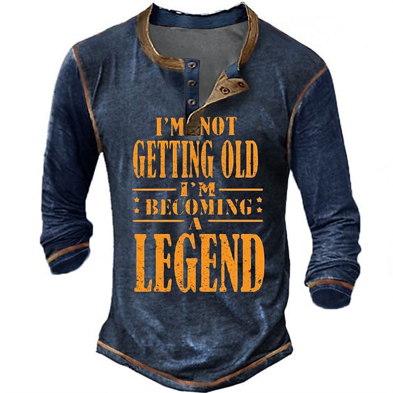 Men's Long Sleeve Henley Shirt with 'I'm Not Getting Old I'm Becoming A Legend' Funny Graphic Print, Casual Lifestyle Tee