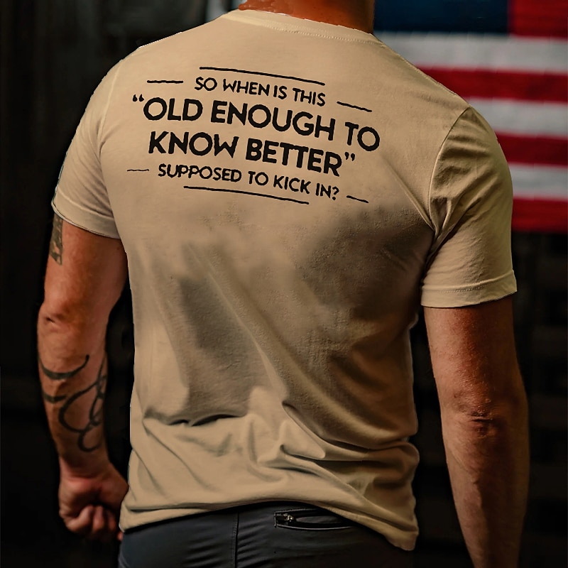 Men's Funny Lifestyle T-Shirt with "Old Enough To Know Better" Humorous Quote, Short Sleeve Graphic2