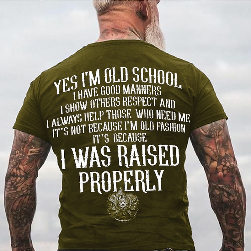 Men's Graphic T-Shirt: 'Raised Properly' Old School Quote, Short Sleeve, Family Values & Respect4