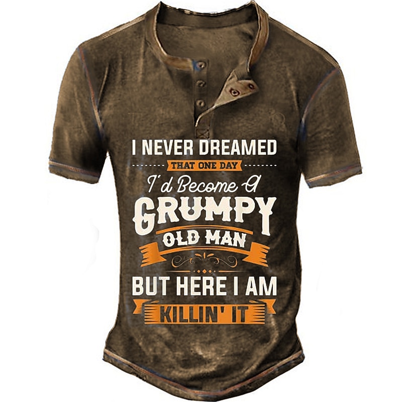 Men's Funny Grumpy Old Man "Killin' It" Short Sleeve Henley T-Shirt Humorous Tee4