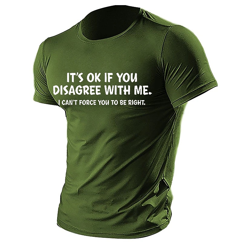 Men's Funny Graphic T-Shirt: 'It's OK If You Disagree With Me' Sarcastic Short Sleeve Lifestyle Tee