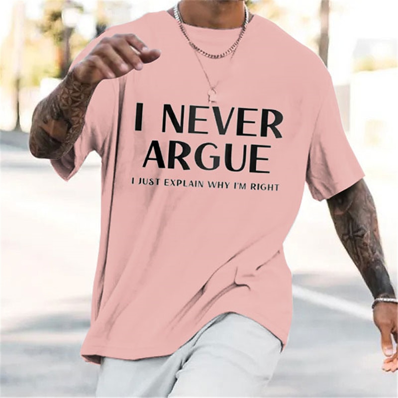Men's Short Sleeve Graphic Tee: "I Never Argue I Just Explain Why I'm Right" Funny Lifestyle Humor Shirt4