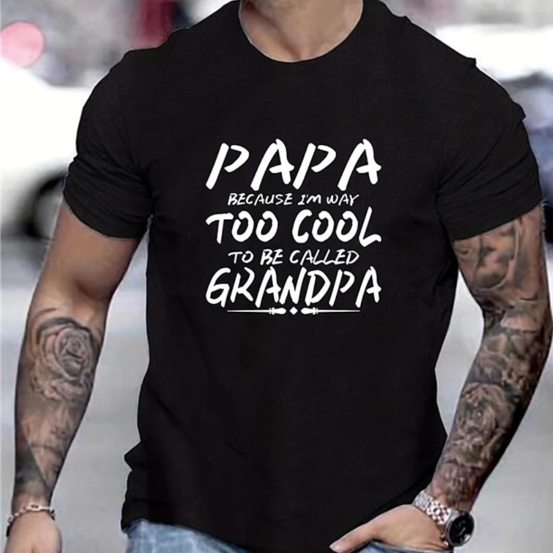 Men's Funny Papa T-Shirt - 'Too Cool To Be Called Grandpa' Graphic Novelty Tee for Grandfathers