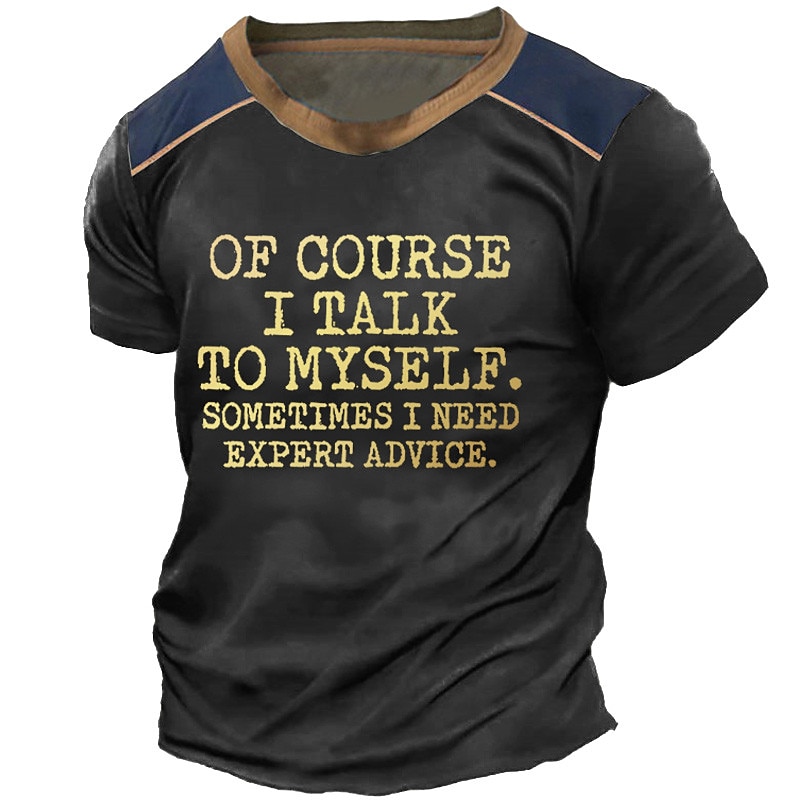 Men's Humorous T-Shirt: 'I Talk To Myself For Expert Advice' Graphic Short Sleeve Tee2