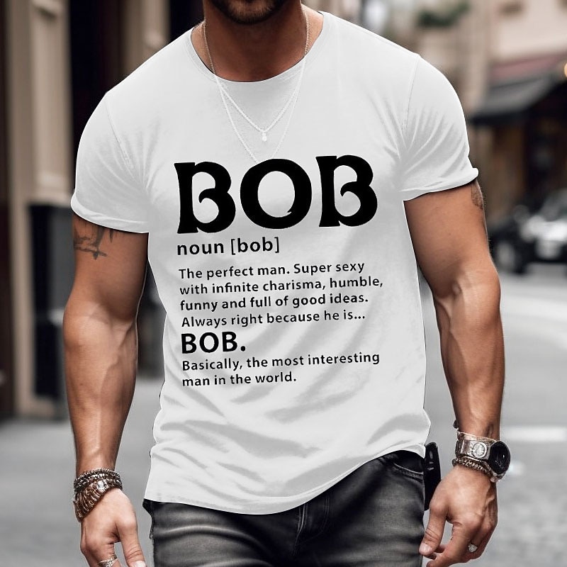 Mens Funny Bob Definition Graphic T-Shirt | The Perfect & Most Interesting Man3