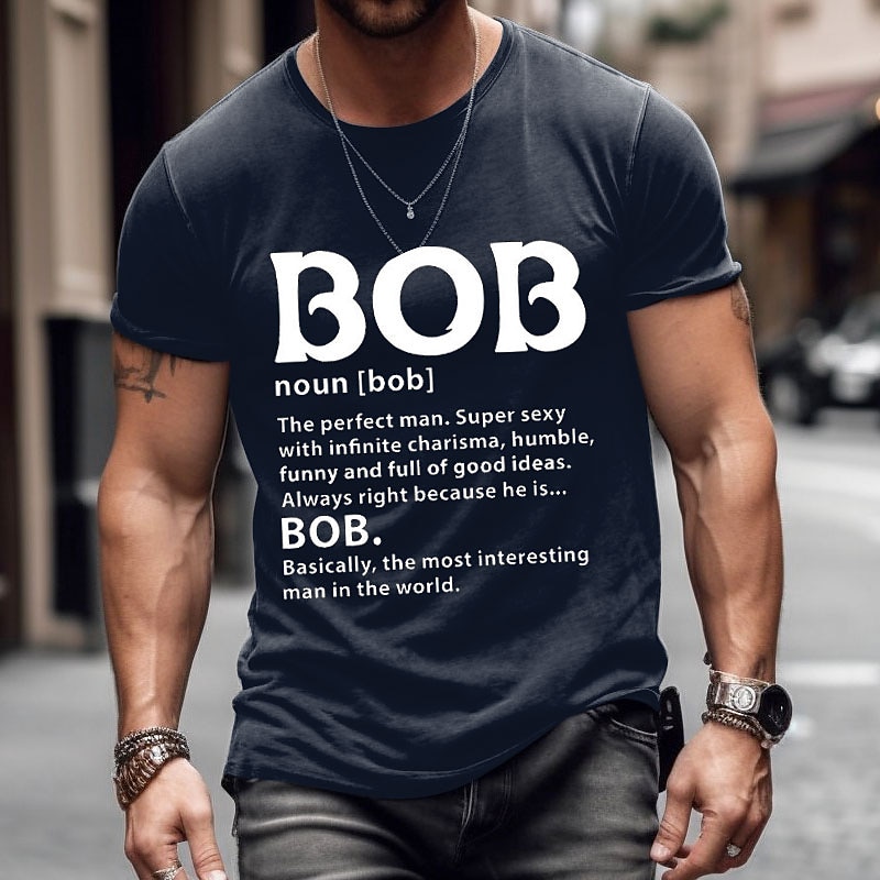 Mens Funny Bob Definition Graphic T-Shirt | The Perfect & Most Interesting Man