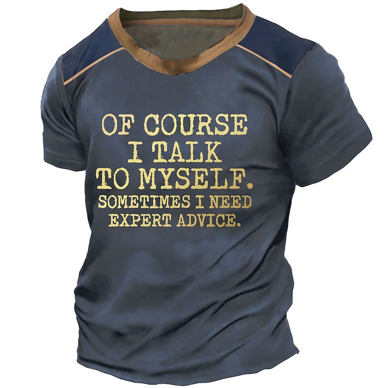 Men's Humorous T-Shirt: 'I Talk To Myself For Expert Advice' Graphic Short Sleeve Tee4