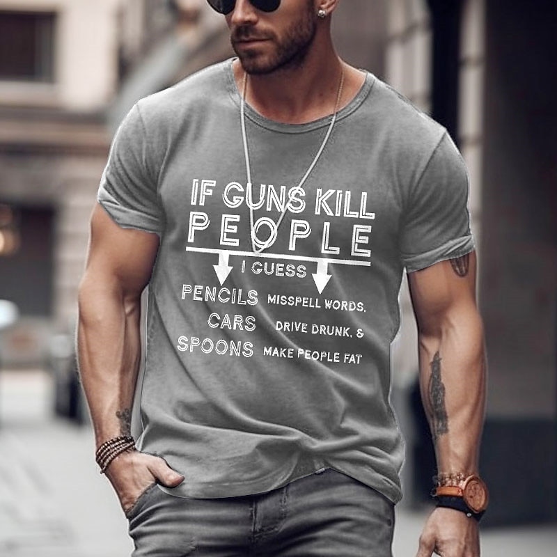 Men's Graphic T-Shirt: Sarcastic 'If Guns Kill People' Pro-Gun Logic Humor Short Sleeve Tee2