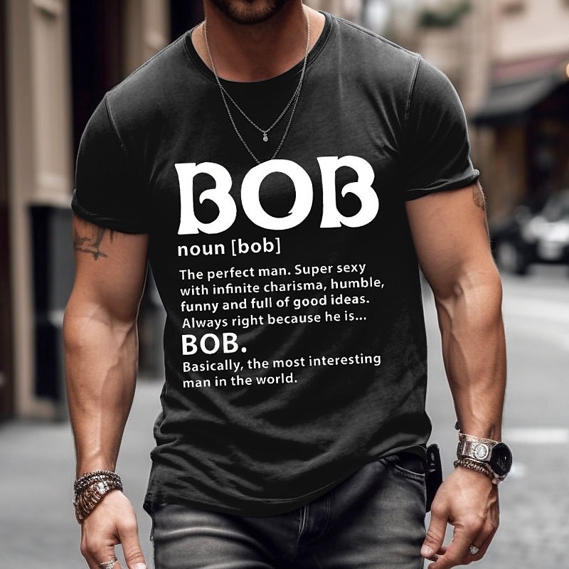 Mens Funny Bob Definition Graphic T-Shirt | The Perfect & Most Interesting Man2