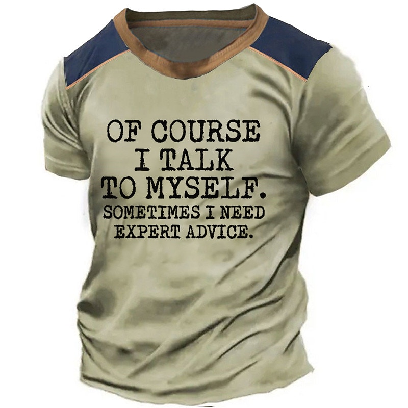 Men's Humorous T-Shirt: 'I Talk To Myself For Expert Advice' Graphic Short Sleeve Tee3