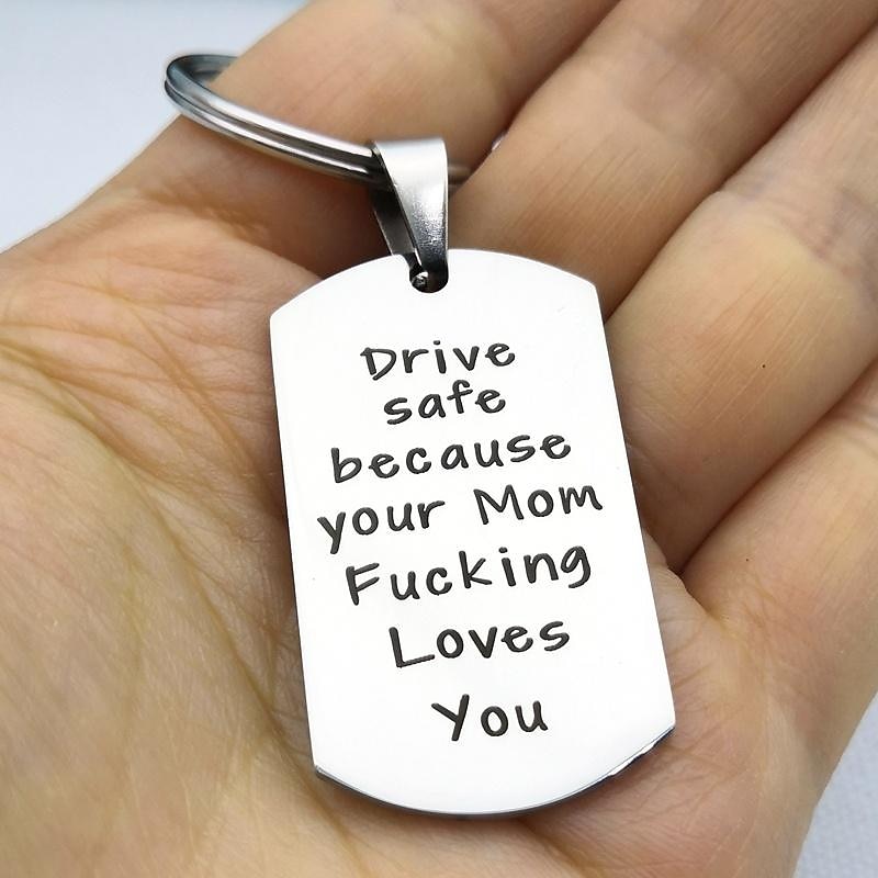 Engraved Drive Safe Because Your Mom Fucking Love You Key Chain for Son Daughter Brithday Gift Graduation Gift3