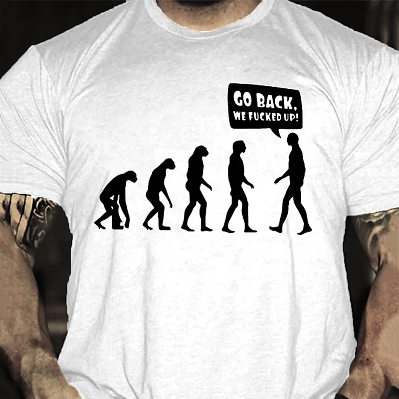 Mens Funny Evolution Graphic T-Shirt 'Go Back, We Fucked Up!' Design2