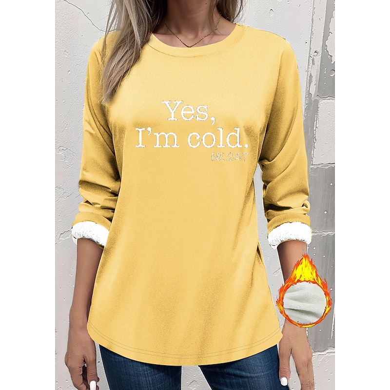 Women's Fleece Lined Pullover Sweatshirt Pajamas Yes Im Cold Letter Warm Fuzzy Long Sleeve Round Neck Crewneck Long Tops Casual Sports Black Yellow Pink Blue Gray Fall & Winter3