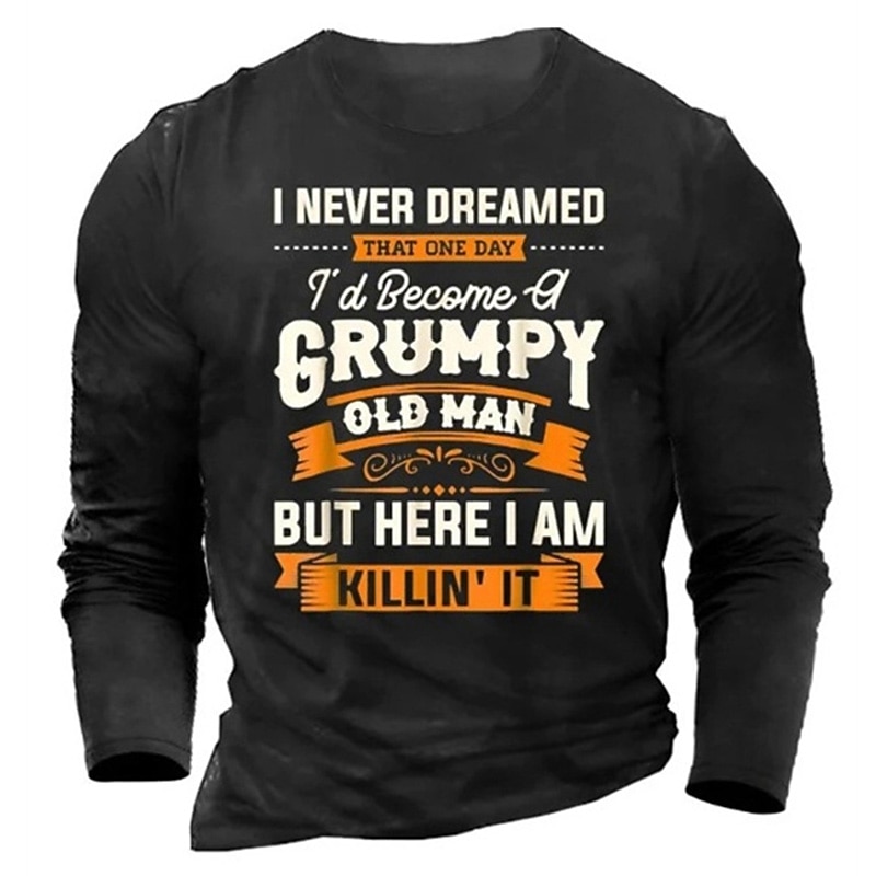 Men's Grumpy Old Man Killin' It Long Sleeve T-Shirt Funny Lifestyle Graphic Tee