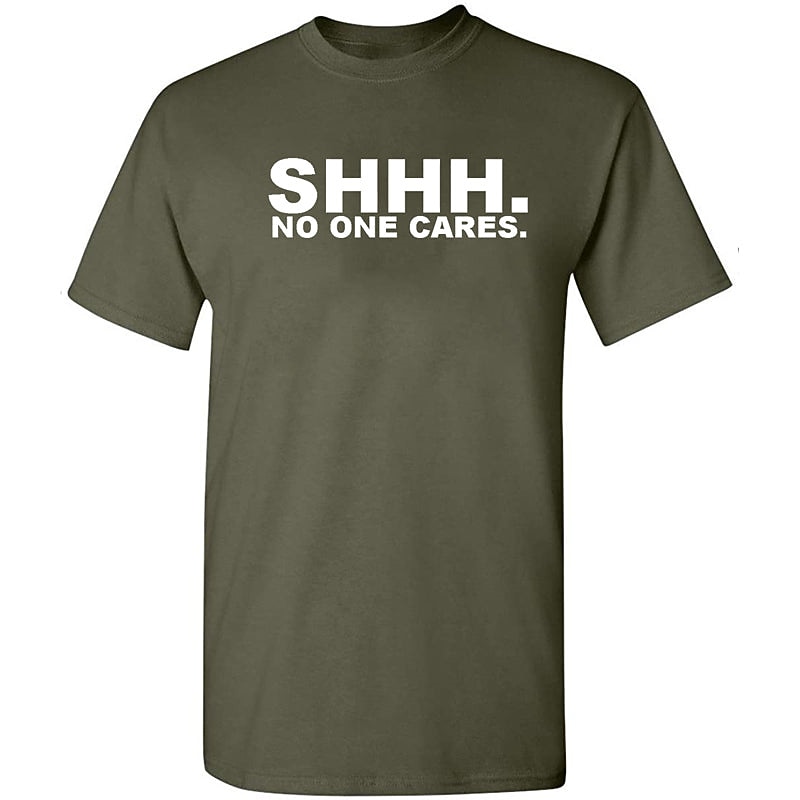 Men's 'SHHH. NO ONE CARES.' Sarcastic Graphic T-Shirt, Short Sleeve for No-Nonsense Lifestyle & Gym2