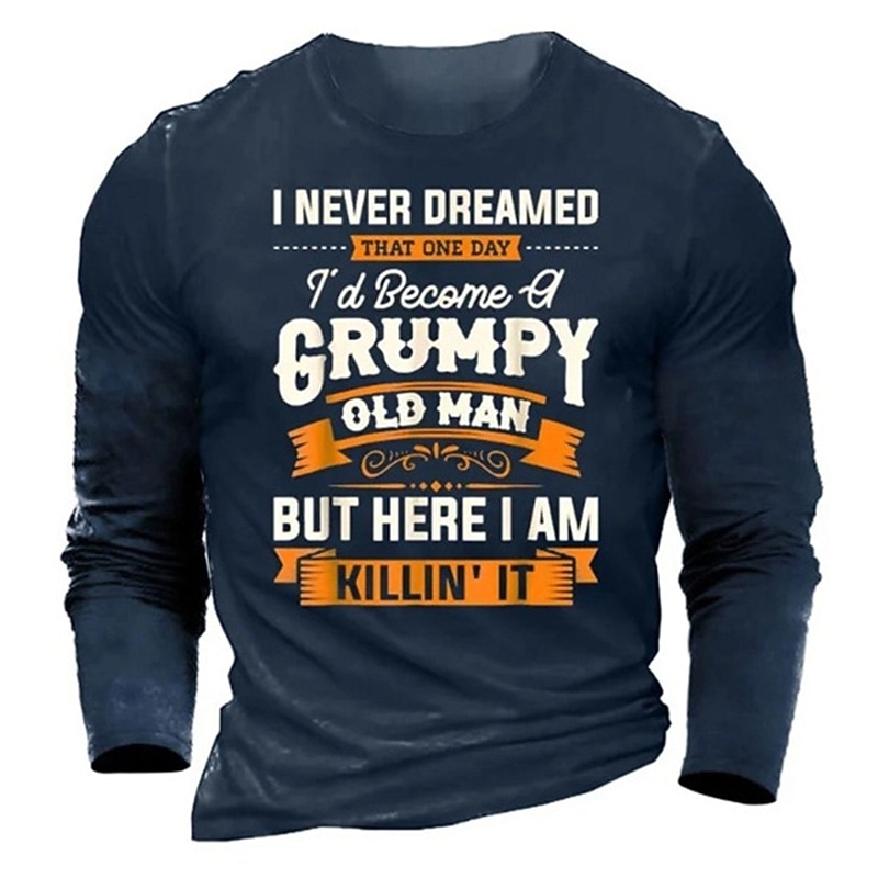 Men's Grumpy Old Man Killin' It Long Sleeve T-Shirt Funny Lifestyle Graphic Tee2