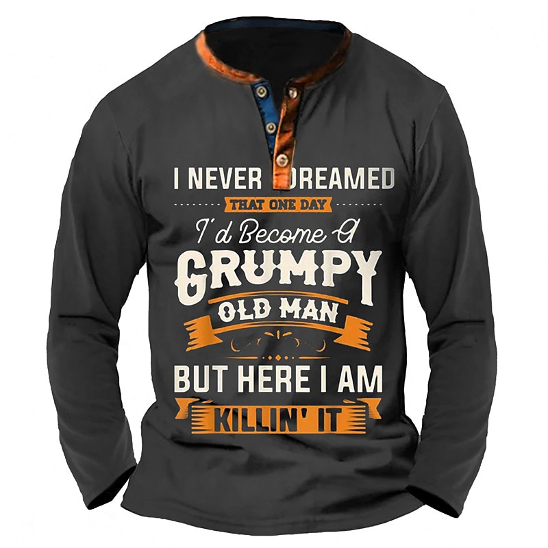 Mens Graphic Shirt Old Man Grumpy Fashion Daily Casual 3D Print Henley Holiday Going Out Tee Black Blue Brown Long Sleeve Green T-Shirt Birthday Never Dreamed That One 'D Become But Here Kil4
