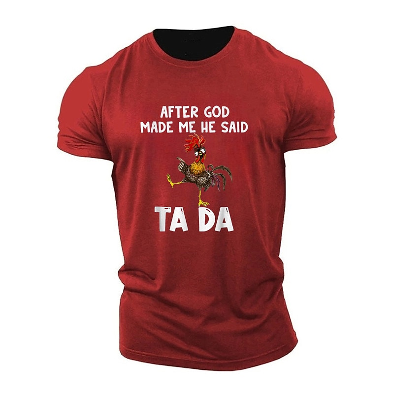 Men's Humorous Short Sleeve T-Shirt: 'After God Made Me He Said Ta Da' Rooster Graphic Tee4