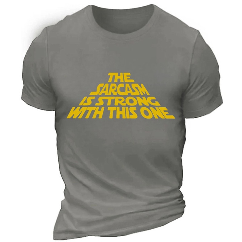 Men's Sarcastic Graphic T-Shirt - Star Wars Parody Humor Short Sleeve featuring "The Sarcasm Is Strong With This One" Quote4