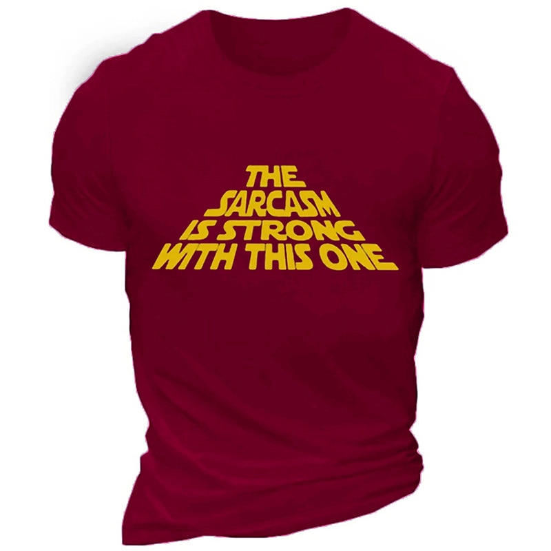 Men's Sarcastic Graphic T-Shirt - Star Wars Parody Humor Short Sleeve featuring "The Sarcasm Is Strong With This One" Quote3