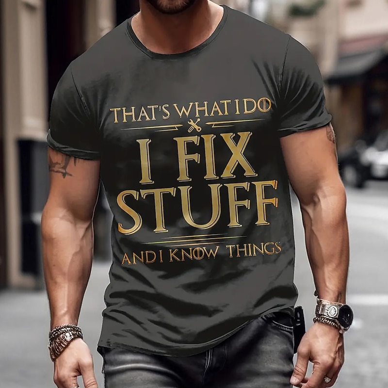 Men's Funny Graphic T-Shirt 'That's What I Do I Fix Stuff And I Know Things' Handyman Pop Culture Quote