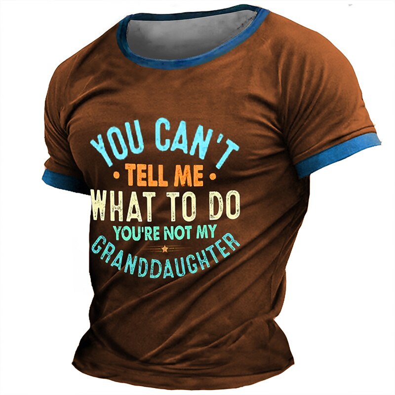 Men's Funny Grandfather Graphic T-Shirt - You Can't Tell Me What To Do You're Not My Granddaughter4