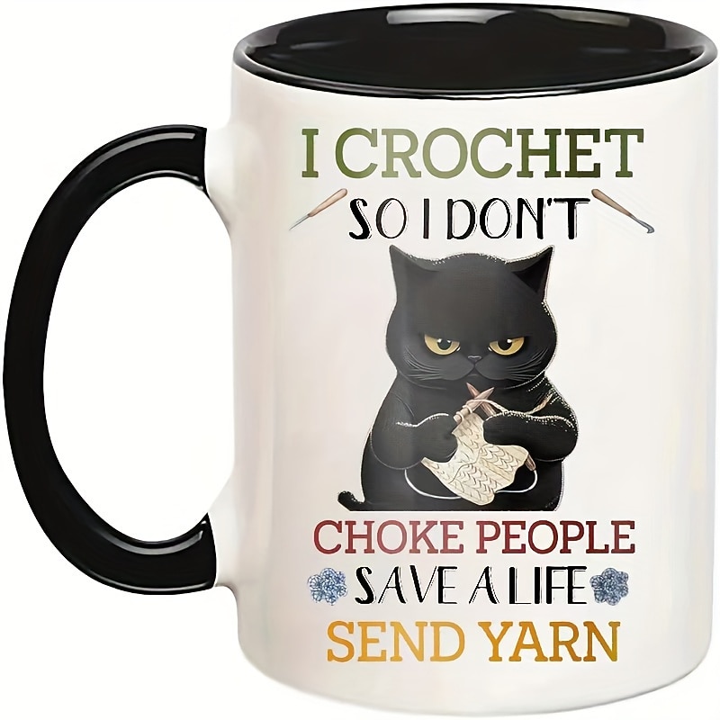 1pc I Crochet So I Don't Choke People Cup Knitting Coffee Mug Halloween Black Cat Gifts For Cat Lovers Party Gift Holiday Gift Christmas Gift